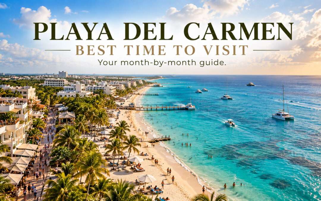 Best Time to Visit Playa del Carmen